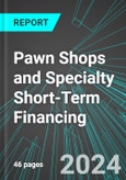 Pawn Shops and Specialty Short-Term Financing (U.S.): Analytics, Extensive Financial Benchmarks, Metrics and Revenue Forecasts to 2030, NAIC 522298- Product Image