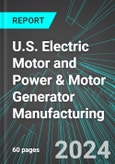 U.S. Electric Motor and Power & Motor Generator Manufacturing: Analytics, Extensive Financial Benchmarks, Metrics and Revenue Forecasts to 2030- Product Image