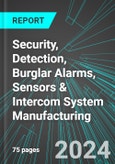 Security, Detection, Burglar Alarms, Sensors & Intercom System Manufacturing (U.S.): Analytics, Extensive Financial Benchmarks, Metrics and Revenue Forecasts to 2030, NAIC 334290- Product Image