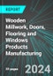 Wooden Millwork, Doors, Flooring and Windows Products Manufacturing (U.S.): Analytics, Extensive Financial Benchmarks, Metrics and Revenue Forecasts to 2030, NAIC 321900 - Product Image