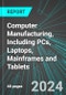 Computer Manufacturing, Including PCs, Laptops, Mainframes and Tablets (U.S.): Analytics, Extensive Financial Benchmarks, Metrics and Revenue Forecasts to 2030, NAIC 334111 - Product Thumbnail Image