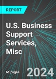 U.S. Business Support Services, Misc.: Analytics, Extensive Financial Benchmarks, Metrics and Revenue Forecasts to 2030- Product Image