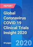 Global Coronavirus COVID 19 Clinical Trials Insight 2020- Product Image