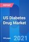 US Diabetes Drug Market, Dosage, Price, Sales Insight 2021 - 2026 - Product Thumbnail Image
