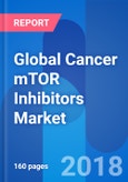 Global Cancer mTOR Inhibitors Market & Clinical Pipeline Outlook 2022- Product Image