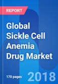 Global Sickle Cell Anemia Drug Market, Price, Dosage & Clinical Pipeline Outlook 2024- Product Image