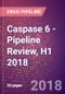 Caspase 6 (Apoptotic Protease Mch 2 or CASP6 or EC 3.4.22.59) - Pipeline Review, H1 2018 - Product Thumbnail Image