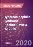 Hypereosinophilic Syndrome - Pipeline Review, H2 2020- Product Image