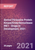 Serine/Threonine Protein Kinase/Endoribonuclease IRE1 (Endoplasmic Reticulum To Nucleus Signaling 1 or Inositol Requiring Protein 1 or Ire1 Alpha or Endoribonuclease or ERN1 or EC 2.7.11.1 or EC 3.1.26.) - Drugs in Development, 2021- Product Image