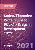 Serine/Threonine Protein Kinase DCLK1 (Doublecortin Domain Containing Protein 3A or Doublecortin Like And CAM Kinase Like 1 or Doublecortin Like Kinase 1 or DCLK1 or EC 2.7.11.1) - Drugs in Development, 2021- Product Image