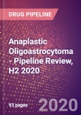 Anaplastic Oligoastrocytoma - Pipeline Review, H2 2020- Product Image