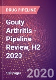 Gouty Arthritis (Gout) - Pipeline Review, H2 2020- Product Image