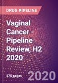 Vaginal Cancer - Pipeline Review, H2 2020- Product Image
