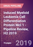 Induced Myeloid Leukemia Cell Differentiation Protein Mcl 1 - Pipeline Review, H2 2019- Product Image