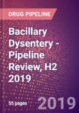 Bacillary Dysentery - Pipeline Review, H2 2019- Product Image