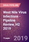 West Nile Virus Infections - Pipeline Review, H2 2019 - Product Thumbnail Image