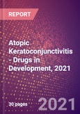 Atopic Keratoconjunctivitis (Ophthalmology) - Drugs in Development, 2021- Product Image