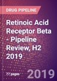Retinoic Acid Receptor Beta - Pipeline Review, H2 2019- Product Image