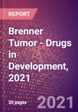 Brenner Tumor (Oncology) - Drugs in Development, 2021- Product Image