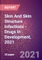 Skin And Skin Structure Infections (SSSI) (Infectious Disease) - Drugs in Development, 2021 - Product Thumbnail Image