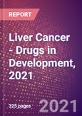 Liver Cancer (Oncology) - Drugs in Development, 2021- Product Image