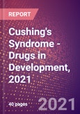 Cushing's Syndrome (Metabolic Disorders) - Drugs in Development, 2021- Product Image