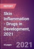Skin Inflammation (Dermatology) - Drugs in Development, 2021- Product Image