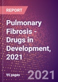Pulmonary Fibrosis (Respiratory) - Drugs in Development, 2021- Product Image