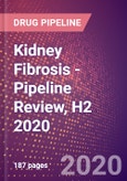 Kidney Fibrosis - Pipeline Review, H2 2020- Product Image