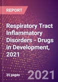 Respiratory Tract Inflammatory Disorders (Respiratory) - Drugs in Development, 2021- Product Image