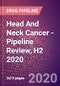 Head And Neck Cancer - Pipeline Review, H2 2020 - Product Thumbnail Image