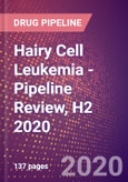 Hairy Cell Leukemia - Pipeline Review, H2 2020- Product Image