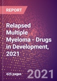 Relapsed Multiple Myeloma (Oncology) - Drugs in Development, 2021- Product Image