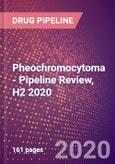 Pheochromocytoma - Pipeline Review, H2 2020- Product Image