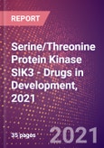 Serine/Threonine Protein Kinase SIK3 (Salt Inducible Kinase 3 or Serine/Threonine Protein Kinase QSK or SIK3 or EC 2.7.11.1) - Drugs in Development, 2021- Product Image