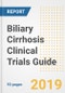 2019 Biliary Cirrhosis Clinical Trials Guide- Companies, Drugs, Phases, Subjects, Current Status and Outlook to 2025 - Product Thumbnail Image