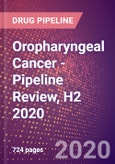 Oropharyngeal Cancer - Pipeline Review, H2 2020- Product Image