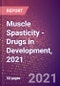 Muscle Spasticity (Central Nervous System) - Drugs in Development, 2021 - Product Thumbnail Image