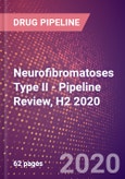 Neurofibromatoses Type II - Pipeline Review, H2 2020- Product Image