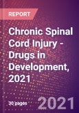 Chronic Spinal Cord Injury (Central Nervous System) - Drugs in Development, 2021- Product Image