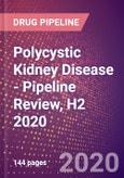 Polycystic Kidney Disease - Pipeline Review, H2 2020- Product Image