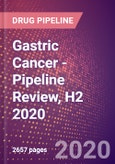 Gastric Cancer - Pipeline Review, H2 2020- Product Image