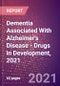 Dementia Associated With Alzheimer's Disease (Central Nervous System) - Drugs in Development, 2021 - Product Thumbnail Image