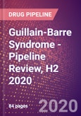 Guillain-Barre Syndrome - Pipeline Review, H2 2020- Product Image