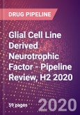 Glial Cell Line Derived Neurotrophic Factor - Pipeline Review, H2 2020- Product Image