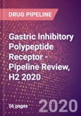 Gastric Inhibitory Polypeptide Receptor - Pipeline Review, H2 2020- Product Image