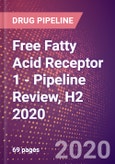 Free Fatty Acid Receptor 1 - Pipeline Review, H2 2020- Product Image