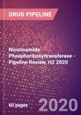Nicotinamide Phosphoribosyltransferase - Pipeline Review, H2 2020- Product Image