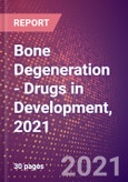 Bone Degeneration (Musculoskeletal) - Drugs in Development, 2021- Product Image