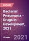 Bacterial Pneumonia (Infectious Disease) - Drugs in Development, 2021 - Product Thumbnail Image